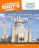 The Complete Idiot's Guide to Understanding Islam, 2nd Edition (eBook, ePUB)