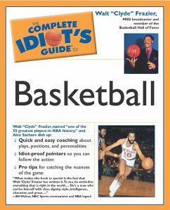 The Complete Idiot's Guide to Playing Basketball (eBook, ePUB) - Frazier, Walt