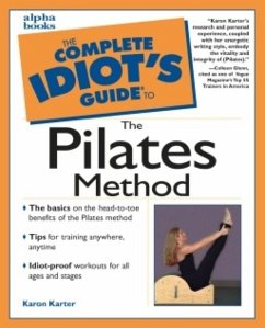 The Complete Idiot's Guide to the Pilates Method (eBook, ePUB) - Karter, Karon