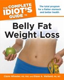The Complete Idiot's Guide to Belly Fat Weight Loss (eBook, ePUB)