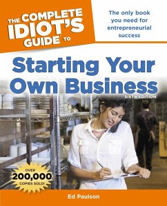 The Complete Idiot's Guide to Starting Your Own Business, 6th Edition (eBook, ePUB) - Paulson, Ed