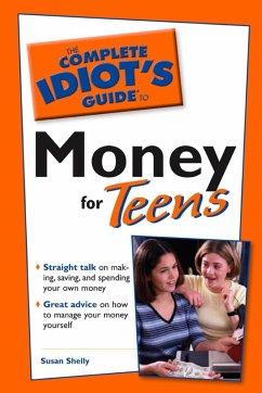 The Complete Idiot's Guide to Money for Teens (eBook, ePUB) - Shelley, Susan
