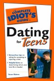 The Complete Idiot's Guide to Dating For Teens (eBook, ePUB)