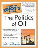 The Complete Idiot's Guide to the Politics Of Oil (eBook, ePUB)