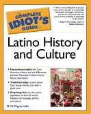The Complete Idiot's Guide to Latino History And Culture (eBook, ePUB)