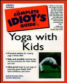 The Complete Idiot's Guide to Yoga with Kids (eBook, ePUB)