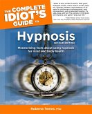 The Complete Idiot's Guide to Hypnosis, 2nd Edition (eBook, ePUB)