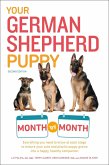 Your German Shepherd Puppy Month by Month, 2nd Edition (eBook, ePUB)