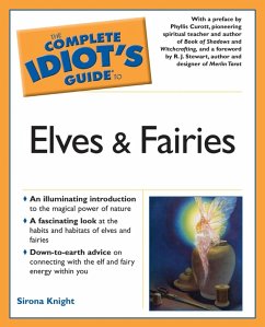 The Complete Idiot's Guide to Elves And Fairies (eBook, ePUB) - Knight, Sirona