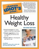 The Complete Idiot's Guide to Healthy Weight Loss, 2e (eBook, ePUB) The Complete Idiot's Guide to Healthy Weight Loss, 2e (eBook, ePUB)