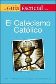 La Guia Esencial Del Catecismo De La Igelia Catolica (eBook, ePUB)