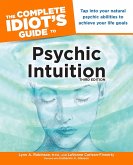 The Complete Idiot's Guide to Psychic Intuition, 3rd Edition (eBook, ePUB)