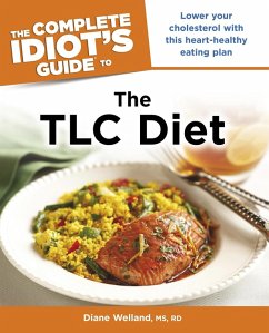 The Complete Idiot's Guide to the TLC Diet (eBook, ePUB) - Welland, Diane A.