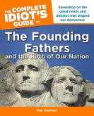 The Complete Idiot's Guide to the Founding Fathers (eBook, ePUB)