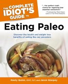 The Complete Idiot's Guide to Eating Paleo (eBook, ePUB)