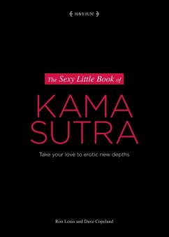 The Sexy Little Book of Kama Sutra (eBook, ePUB) - Copeland, Dave; Louis, Ron