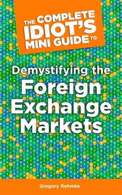 Cover The Complete Idiot's Mini Guide to Demystifying the Foreignexchange Market (eBook, ePUB)