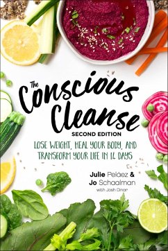 The Conscious Cleanse, 2E (eBook, ePUB) - Schaalman, Jo; Pelaez, Julie; Dinar, Josh