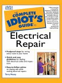 The Complete Idiot's Guide to Electrical Repair (eBook, ePUB)