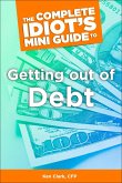 The Complete Idiot's Concise Guide to Getting Out of Debt (eBook, ePUB)