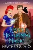 Love&quote;s Misaligning Magic (eBook, ePUB)
