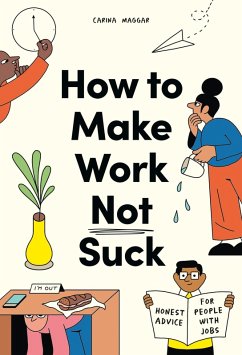 How to Make Work Not Suck (eBook, ePUB) - Maggar, Carina