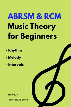 ABRSM & RCM Music Theory for Beginners (eBook, ePUB) - Yunhhe, Yi