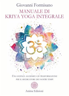 Manuale di Kriya Yoga integrale (eBook, ePUB) - Formisano, Giovanni