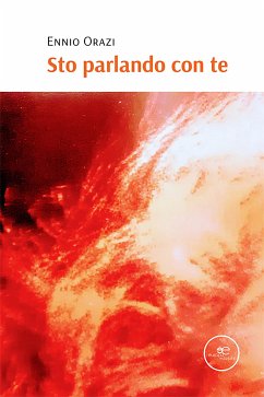 Sto parlando con te (eBook, ePUB) - Orazi, Ennio