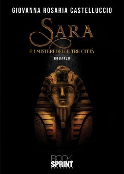 Sara e i misteri delle tre città (eBook, ePUB) - Giovanna Castelluccio, Rosaria