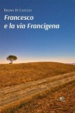 Francesco e la via Francigena (eBook, ePUB)