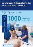 Zusatzweiterbildung Klinische Akut- und Notfallmedizin - 1000 Fragen (eBook, PDF)