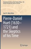 Pierre-Daniel Huet (1630–1721) and the Skeptics of his Time (eBook, PDF)