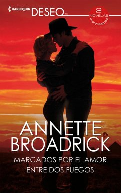 Marcados por el amor - Entre dos fuegos (eBook, ePUB) - Broadrick, Annette