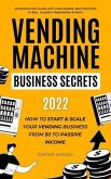 Vending Machine Business Secrets (2023) (eBook, ePUB)