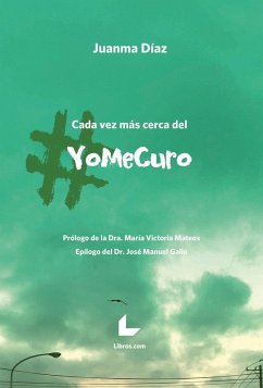 Cada vez más cerca del #yomecuro (eBook, ePUB) - Díaz, Juanma
