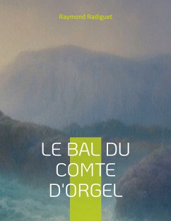 Le Bal du comte d'Orgel (eBook, ePUB) - Radiguet, Raymond
