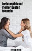 Lesbenspiele mit meiner besten Freundin (eBook, ePUB)