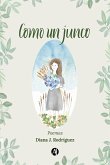 Como un junco (eBook, ePUB)