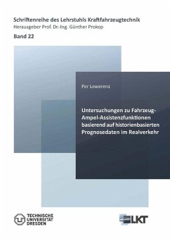 Cover Untersuchungen zu Fahrzeug-Ampel-Assistenzfunktionen basierend auf historienbasierten Prognosedaten im Realverkehr (eBook, PDF)