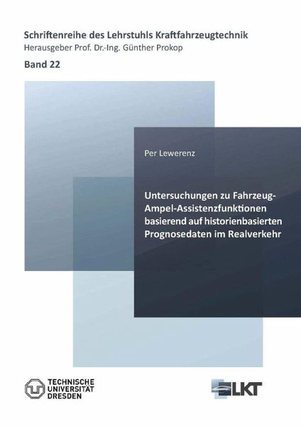 Untersuchungen zu Fahrzeug-Ampel-Assistenzfunktionen basierend auf historienbasierten Prognosedaten im Realverkehr (eBook, PDF)