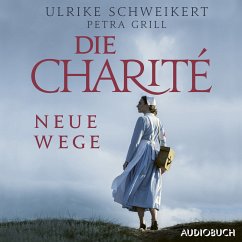 Neue Wege / Die Charité Bd.3 (MP3-Download) - Schweikert, Ulrike; Grill, Petra
