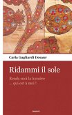 Ridammi il sole (eBook, ePUB)