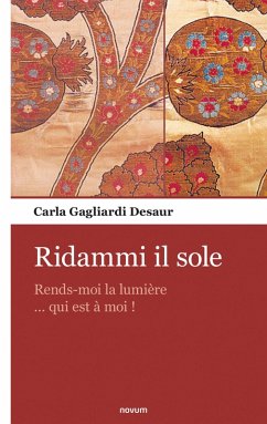 Ridammi il sole (eBook, ePUB) - Desaur, Carla Gagliardi