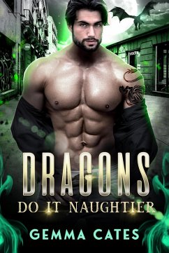 Cover Dragons Do It Naughtier (Dragon Shifters Do It, #3) (eBook, ePUB)