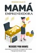 Mamá Emprendedora (eBook, ePUB) - Bild 1