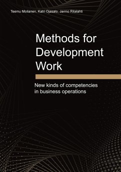 Methods for Development Work (eBook, ePUB) - Moilanen, Teemu; Ojasalo, Katri; Ritalahti, Jarmo