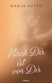 Nach Dir ist vor Dir (eBook, ePUB)