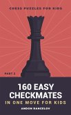 160 Easy Checkmates in One Move for Kids, Part 2 (Chess Puzzles for Kids) (eBook, ePUB)