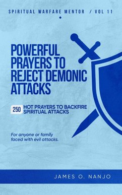 Powerful Prayers to Reject Demonic Attacks (Spiritual Warfare Mentor, #11) (eBook, ePUB) - Nanjo, James